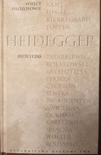 Miniatura okładki Heidegger Martin	 Bycie i czas. /Wielcy Filozofowie/	