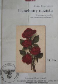 Miniatura okładki Heidenreich Gisela Ukochany nazista. Dyplomata w służbie "ostatecznego rozwiązania".