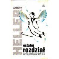 Zdjęcie nr 1 okładki Heller Joseph Ostatni rozdział, czyli Paragraf 22 bis.