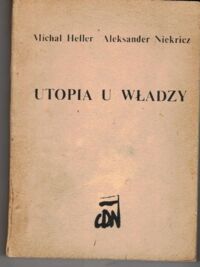 Miniatura okładki Heller Michał, Niekricz Aleksander Utopia u władzy. Historia Związku Sowieckiego. Tom I.