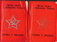 Zdjęcie nr 1 okładki Heller Michał, Niekricz Aleksander Utopia u władzy. Historia Związku Sowieckiego. Tom I-II.