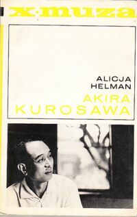 Miniatura okładki Helman Alicja Akira Kurosawa. /X MUZA/