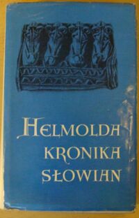 Zdjęcie nr 1 okładki /Helmold/ Helmolda kronika Słowian.