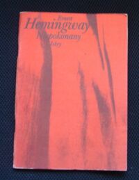 Zdjęcie nr 1 okładki Hemingway Ernest Niepokonany i inne opowiadania.