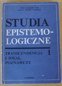 Miniatura okładki Hempoliński Michał /red./ Transcendencja i ideał poznawczy. /Studia Epistemologiczne I/