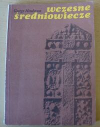 Zdjęcie nr 1 okładki Henderson George Wczesne średniowiecze.