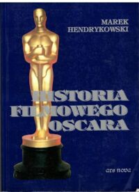 Miniatura okładki Hendrykowski Marek Historia filmowego Oscara.