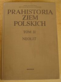 Zdjęcie nr 1 okładki Hensel Witold, Wiślański Tadeusz Prahistoria ziem polskich. Tom II. Neolit.