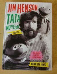 Miniatura okładki Henson Jim Tata Muppetów. Brian Jay Jones.