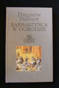 Miniatura okładki Herbert Zbigniew Barbarzyńca w ogrodzie.