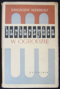 Miniatura okładki Herbert Zbigniew Barbarzyńca w ogrodzie.