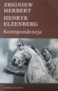 Zdjęcie nr 1 okładki Herbert Zbigniew, Elzenberg Henryk Korespondencja.