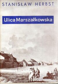 Miniatura okładki Herbst Stanisław Ulica Marszłkowska.