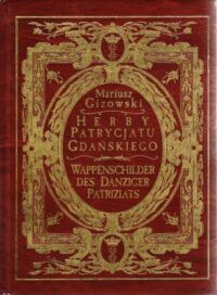Zdjęcie nr 1 okładki  Herby patrycjatu gdańskiego. Gdańsk 997-1997. Wappenschilder des Danziger Patriziats.