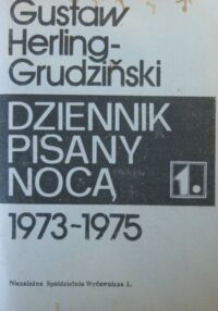 Zdjęcie nr 1 okładki Herling-Grudziński Gustaw Dziennik pisany nocą 1. 1973-1975.