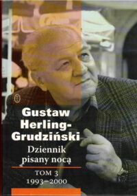 Miniatura okładki Herling-Grudziński Gustaw Dziennik pisany nocą. Tom 3: 1993-2000.