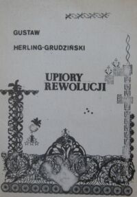 Miniatura okładki Herling-Grudziński Gustaw Upiory rewolucji. 