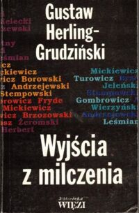 Zdjęcie nr 1 okładki Herling - Grudziński Gustaw Wyjścia z milczenia. Szkice.