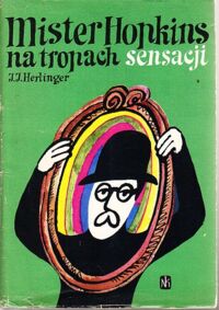 Miniatura okładki Herlinger J.J. /ilustr. W.Andrzejewski/ Mister Hopkins na tropach sensacji.