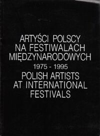 Miniatura okładki Hermansdorfer Mariusz Artyści polscy na festiwalach międzynarodowych. Wystawy Muzeum Narodowego we Wrocławiu. 1975-1995.