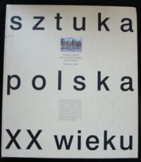 Miniatura okładki Hermansdorfer Mariusz /red./ Sztuka polska XX wieku. Katalog zbiorów.