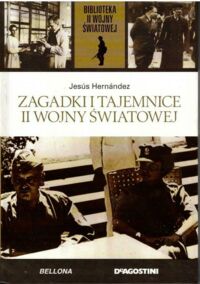Miniatura okładki Hernandez Jesus Zagdaki i tajemnice II Wojny Światowej. /Biblioteka II Wojny Światowej/
