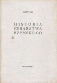 Miniatura okładki Herodian Historia cesarstwa rzymskiego./ Biblioteka Przekładów z Literatury Antycznej 10/