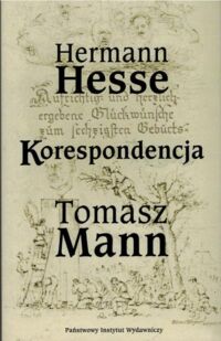 Miniatura okładki Hesse Herman, Mann Tomasz /przeł. Małgorzata Łukasiewicz/ Korespondencja.