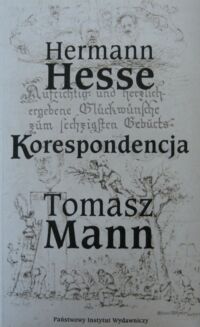 Zdjęcie nr 1 okładki Hesse Hermann, Mann Tomasz Korespondencja.