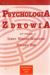 Zdjęcie nr 1 okładki Heszen-Niejodek Irena, Sęk Helena /red./ Psychologia zdrowia. /Nowe Tendencje w Psychologii/