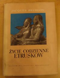 Miniatura okładki Heurgon Jacques Życie codzienne Etrusków.