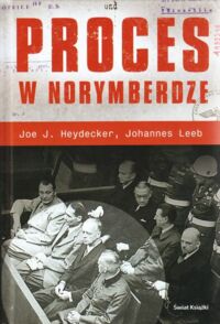 Zdjęcie nr 1 okładki Heydecker Joe J., Leeb Johannes Proces w Norymberdze.