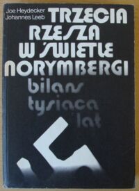 Zdjęcie nr 1 okładki Heydecker Joe, Leeb Johannes Trzecia Rzesza w świetle Norymbergi. Bilans tysiąca lat.