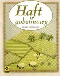 Miniatura okładki Higginson Susan Haft gobelinowy.