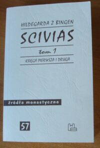 Miniatura okładki Hildegarda z Bingen Scivias. Tom 1. Księga pierwsza i druga. /Źródła Monastyczne. Tom 57/