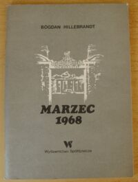 Zdjęcie nr 1 okładki Hillebrandt Bogdan Marzec 1968.