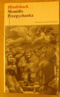 Miniatura okładki Himilsbach Jan Monidło. Przepychanka. /Kolekcja Polskiej Literatury Współczesnej/
