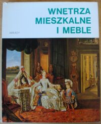 Miniatura okładki Hinz Sigrid Wnętrza mieszkalne i meble. Od starożytności po współczesność. /album/