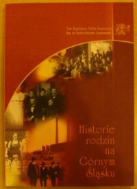 Miniatura okładki  Historie rodzin na Górnym Śląsku.