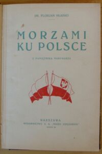 Zdjęcie nr 2 okładki Hłasko Florjan Morzami ku Polsce. Z pamiętnika marynarza.