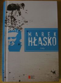 Zdjęcie nr 1 okładki Hłasko Marek Listy. /Biblioteka Gazety Wyborczej/