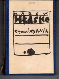 Miniatura okładki Hłasko Marek Opowiadania. /Utwory wybrane. Tom 1/