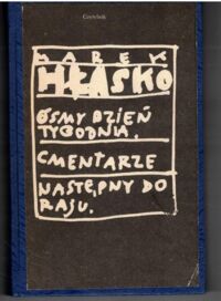 Miniatura okładki Hłasko Marek Ósmy dzień tygodnia. Cmentarze. Następny do raju. /Utwory wybrane. Tom 2/
