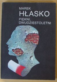 Miniatura okładki Hłasko Marek Piękni, dwudziestoletni. /seria "Z Tukanem"/