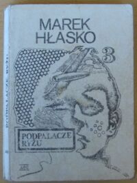 Zdjęcie nr 1 okładki Hłasko Marek Podpalacze ryżu. (The rice burners). /Utwory wybrane 3/