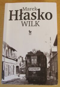 Miniatura okładki Hłasko Marek Wilk.
