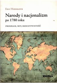 Miniatura okładki Hobsbwm Eric Narody i nacjonalizm po 1780 roku. Program, mit, rzeczywistość.
