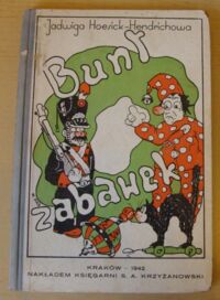 Miniatura okładki Hoesick-Hendrichowa Jadwiga /ilustr. Wojciech Has/ Bunt zabawek. Bajki dla dzieci. 10 ilustracyj w tekście. Wydanie drugie.