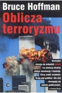 Miniatura okładki Hoffman Bruce Oblicza terroryzmu. 