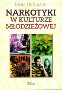 Miniatura okładki Hoffmann Beata Narkotyki w kulturze młodzieżowej.